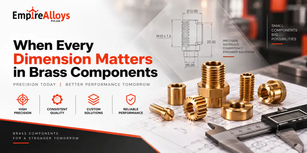 When Every Dimension Matters in Brass Components